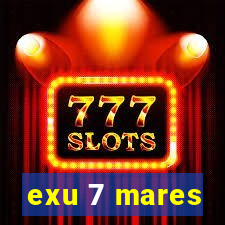 exu 7 mares